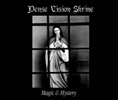 Dense Vision Shrine - Magic & Mystery