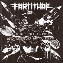 Fortitude - Resist Till Death And Resisting After Death